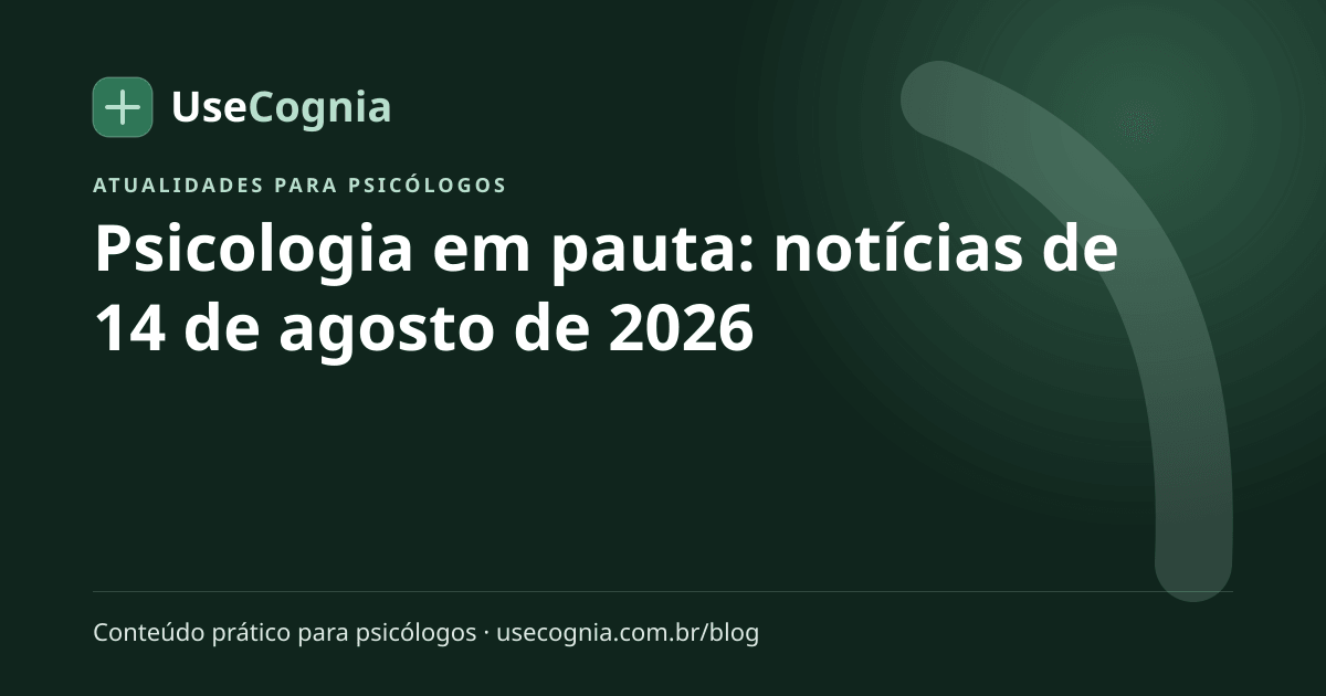 Capa do artigo Psicologia em pauta: notícias de 14 de agosto de 2026